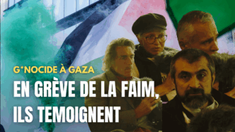 Génocide à Gaza, en grève de la faim, ils témoignent.
